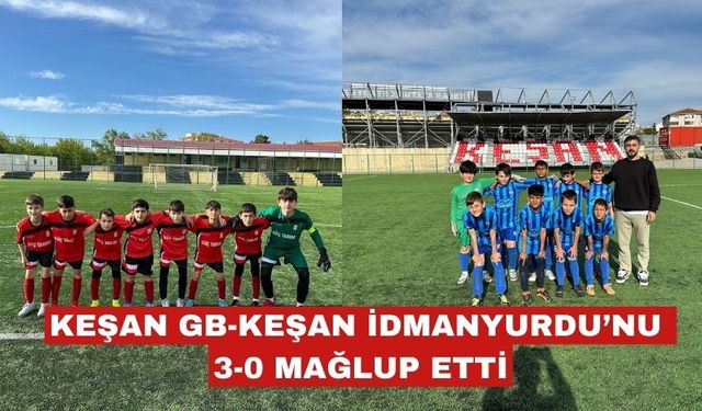 Keşan Gençlerbirliği, Keşan İdmanyurdu’nu 3-0  yendi
