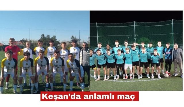 Keşan’da 19 Mayıs nedeniyle anlamlı maç
