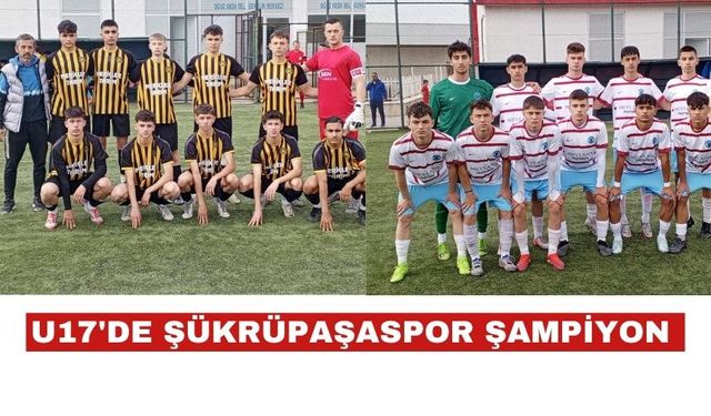 U17’de Şükrüpaşa Keşanspor’u 3-2 yenerek şampiyon oldu