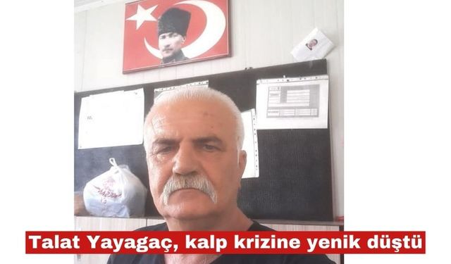 Keşan’ın sevilen ismi Talat Yayagaç hayatını kaybetti