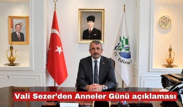 Vali Sezer'den Anneler Günü açıklaması