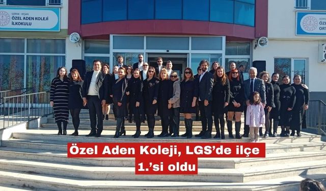 Özel Aden Koleji, LGS’de ilçe 1.’si oldu