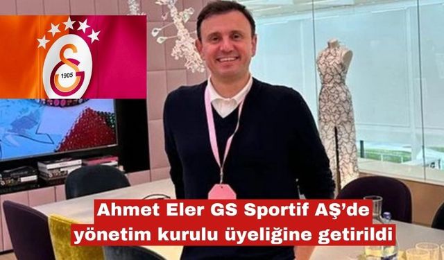 Hemşehrimiz GS Sportif AŞ’de yönetim kurulu üyesi oldu