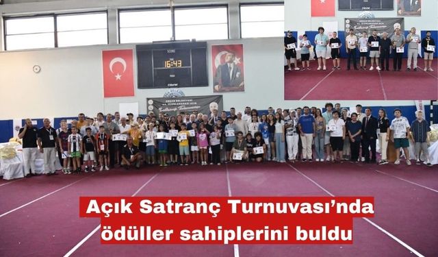 Açık Satranç Turnuvası’nda ödüller sahiplerini buldu
