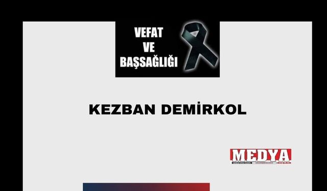 Kezban Demirkol vefat etti