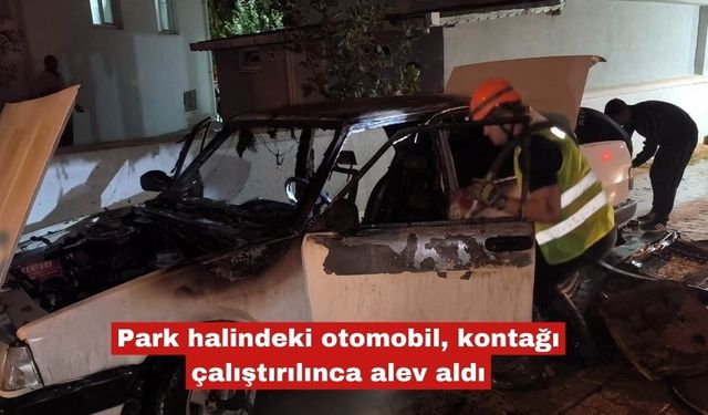 Park halindeki otomobil, kontağı çalıştırılınca alev aldı