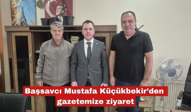 Başsavcı Mustafa Küçükbekir’den gazetemize ziyaret