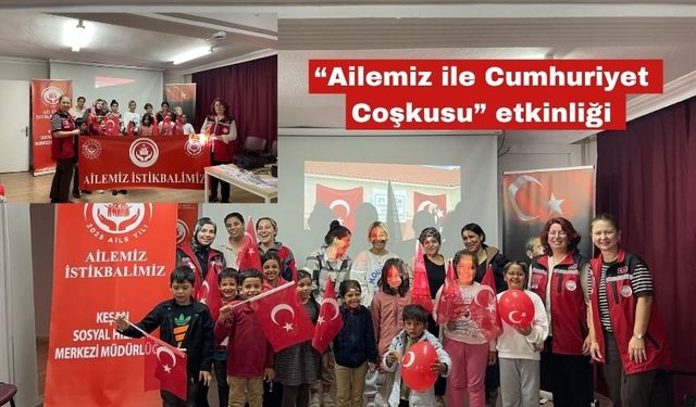 Keşan SHM’de “Ailemiz ile Cumhuriyet Coşkusu” etkinliği