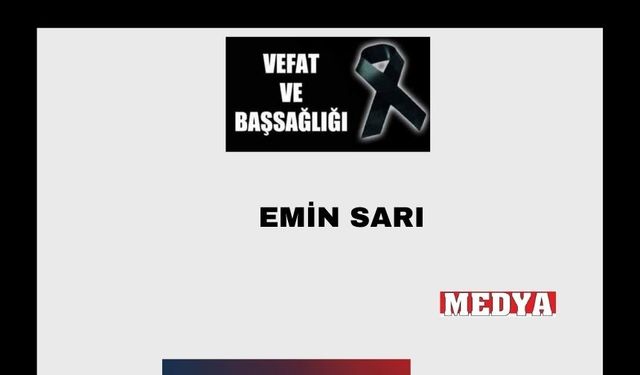 Emin Sarı vefat etti
