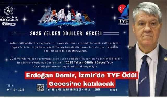 Erdoğan Demir, İzmir’de TYF Ödül Gecesi’ne katılacak