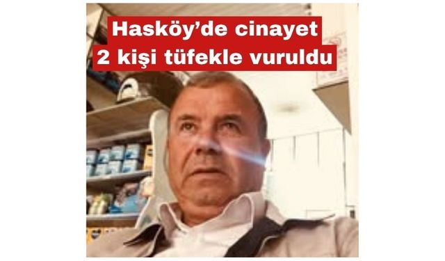 Hasköy'de 2 kişiyi tüfekle vuran kişi yakalandı