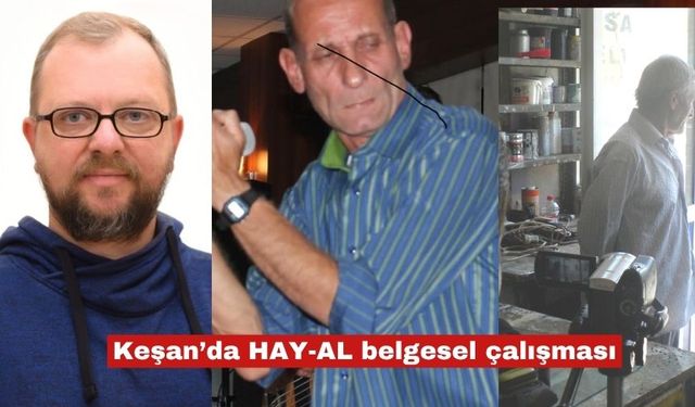 Keşan’da HAY-AL belgesel çalışması