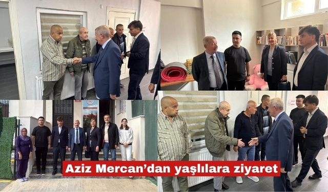 Aziz Mercan’dan yaşlılara ziyaret