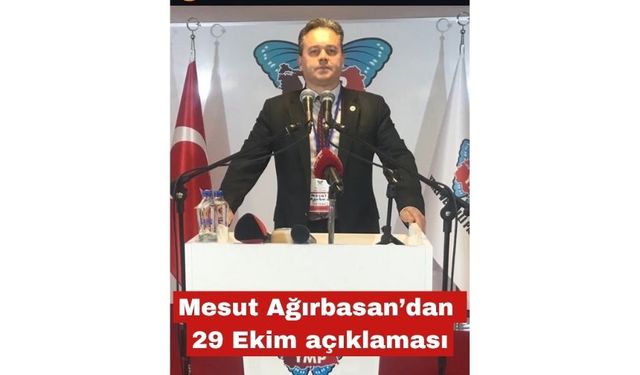 Mesut Ağırbasan’dan 29 Ekim açıklaması