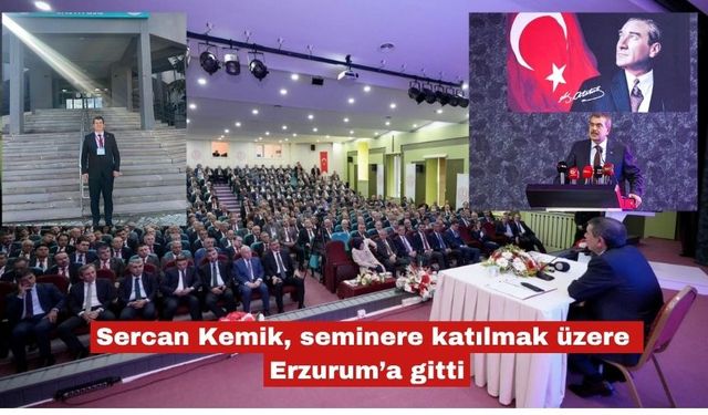 Sercan Kemik, seminere katılmak üzere Erzurum’a gitti
