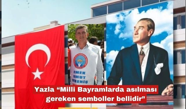 Erol Yazla: “Atatürk hiçbir makamla kıyaslanamaz”