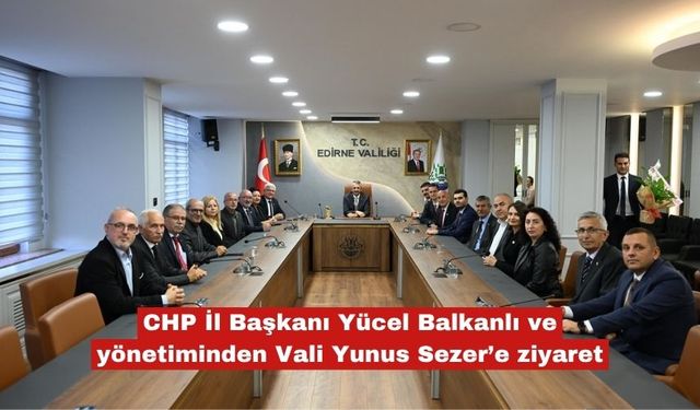 Balkanlı'dan Vali Yunus Sezer'e ziyaret