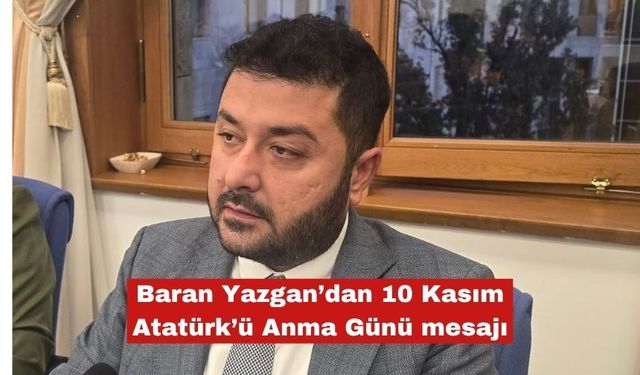 Baran Yazgan'dan 10 Kasım mesajı