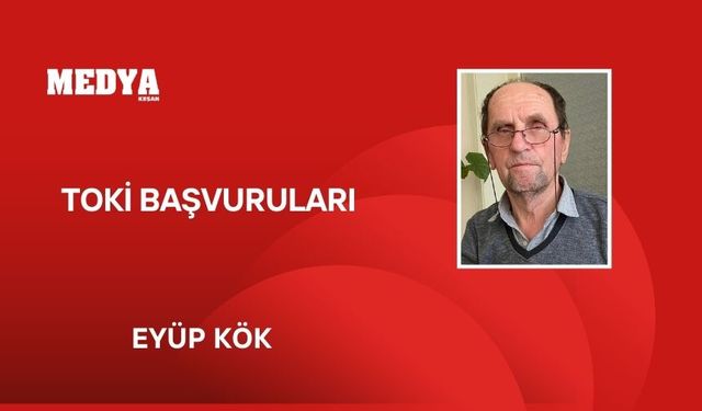 TOKİ BAŞVURULARI