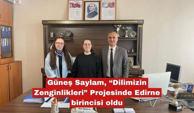 Güneş Saylam, Edirne birincisi oldu