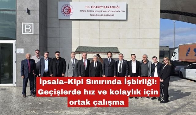 Kipi Sınırında işbirliği gerçekleşiyor
