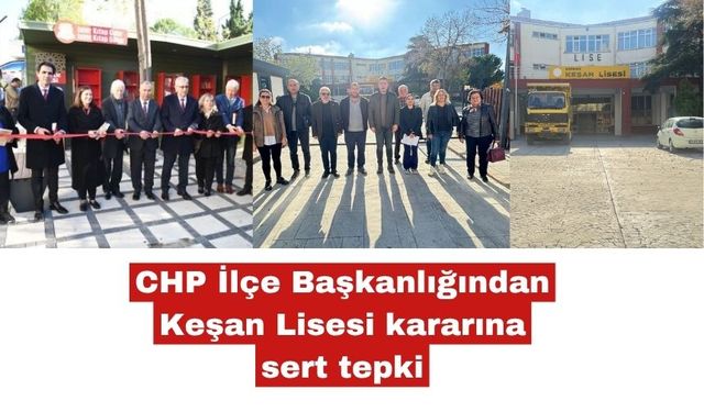 CHP İlçe Başkanlığından Keşan Lisesi kararına sert tepki