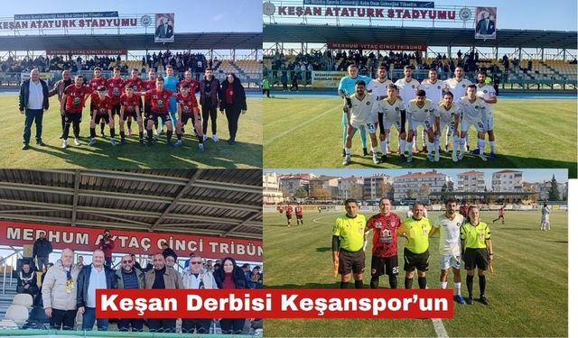 Keşan derbisini Keşanspor 4-0 kazandı