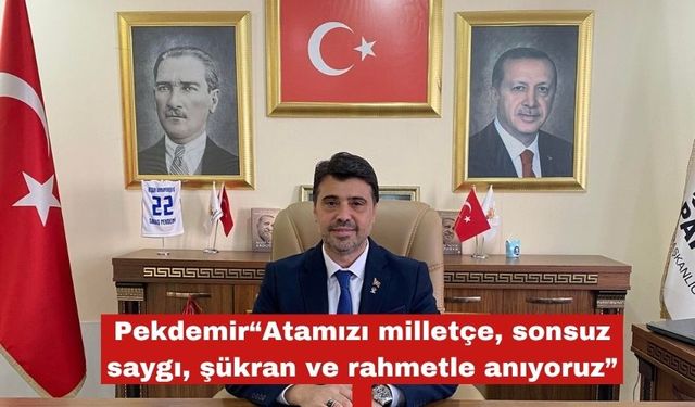 Savaş Pekdemir’den 10 Kasım açıklaması