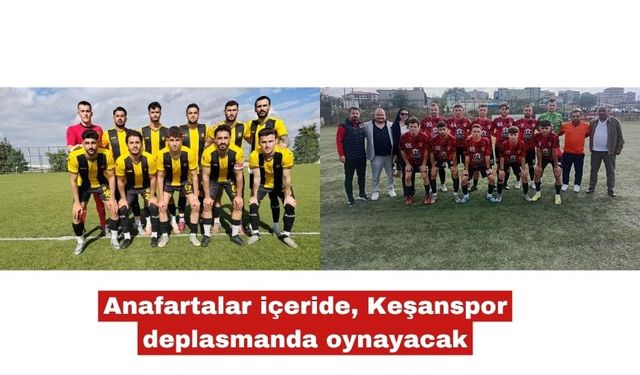 Anafartalar içeride, Keşanspor deplasmanda oynayacak