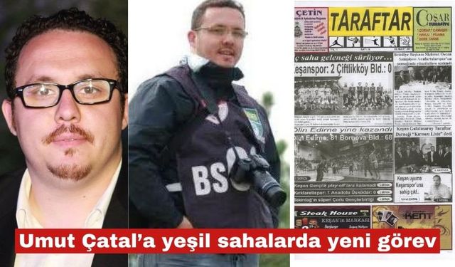 Umut Çatal’a yeşil sahalarda yeni görev