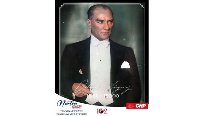 Nurten Yontar: “Atatürk’ün Devrimleri Yolumuzu Aydınlatıyor”