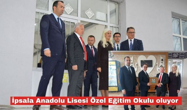 İpsala Anadolu Lisesi Özel Eğitim Okulu oluyor