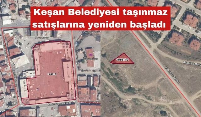 Keşan Belediyesi taşınmaz satışlarına yeniden başladı