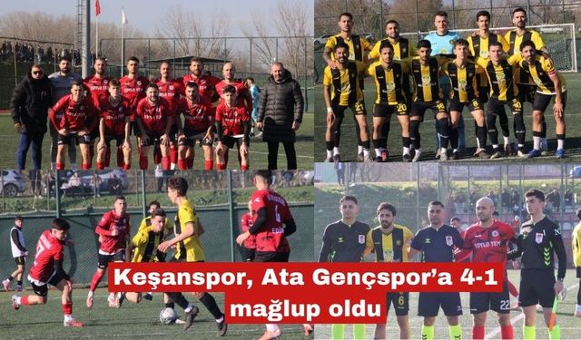 Keşanspor, Ata Gençspor’a 4-1 mağlup oldu