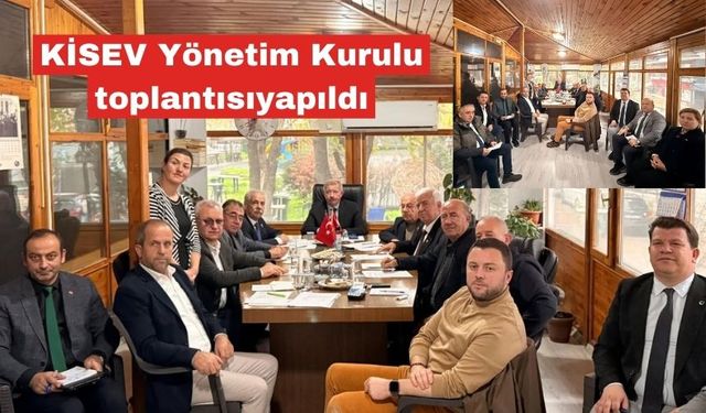 KİSEV Yönetim Kurulu toplantısı yapıldı