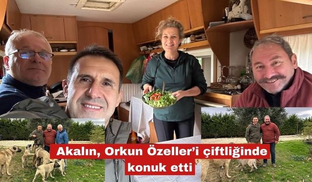 Mehmet Tolga Akalın, Orkun Özeller’i çiftliğinde konuk etti
