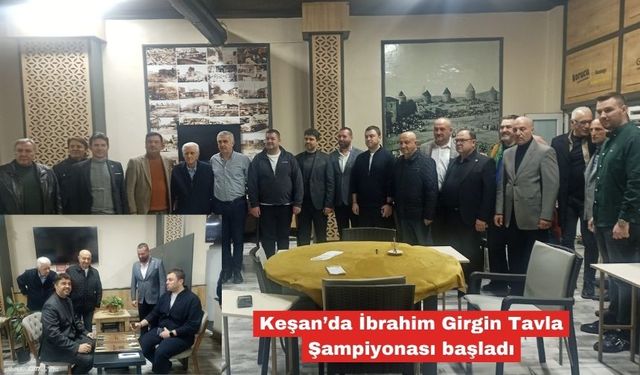 Keşan’da İbrahim Girgin Tavla Şampiyonası başladı