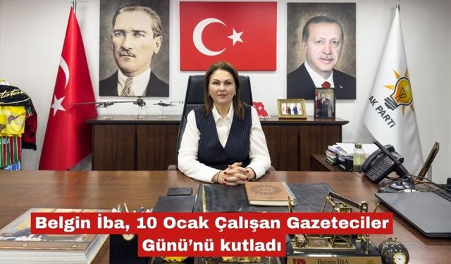 Belgin İba’dan 10 Ocak açıklaması