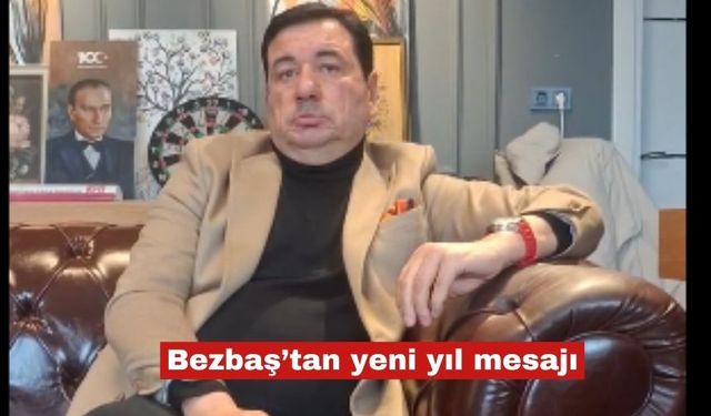 Mustafa Bezbaş’tan yeni yıl mesajı