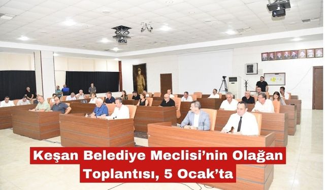 Yeni Yılın ilk Olağan Meclis Toplantısı, 5 Ocak’ta