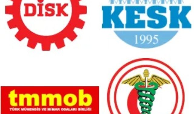 DİSK, KESK, TMMOB ve TTB’den ortak açıklama