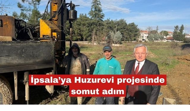 İpsala’ya Huzurevi projesinde somut adım