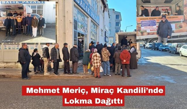 Mehmet Meriç’ten Miraç Kandili’nde lokma ikramı