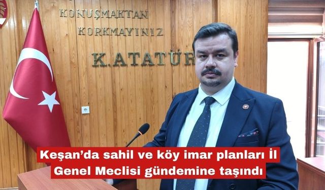 Sahil ve köy imar planları İl Genel Meclisi gündeminde