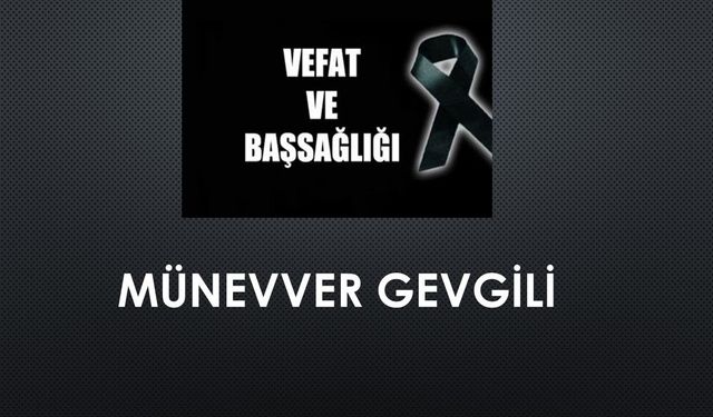 Münevver Gevgili vefat etti