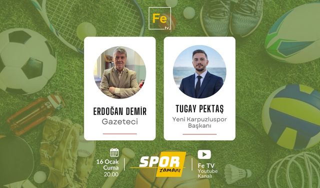 Spor Zamanı’nın bu haftaki konuğu Tugay Pektaş olacak