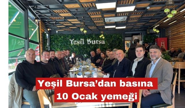 Yeşil Bursa’dan basına 10 Ocak yemeği