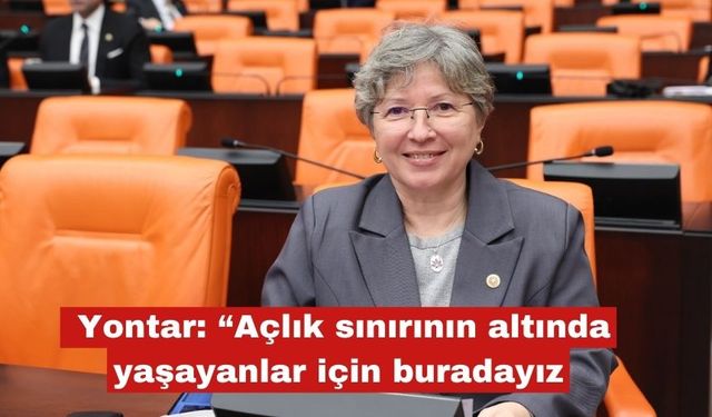 Yontar: “Açlık sınırının altında yaşayanlar için buradayız”