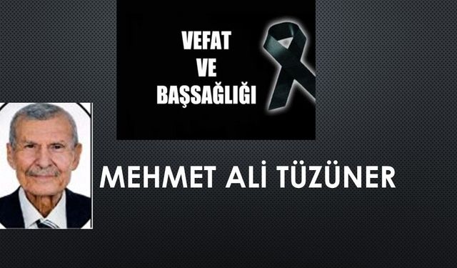 Mehmet Ali Tüzüner vefat etti