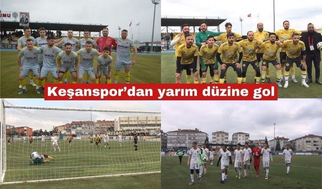 Keşanspor’dan Aşçıoğlu'na yarım düzine gol